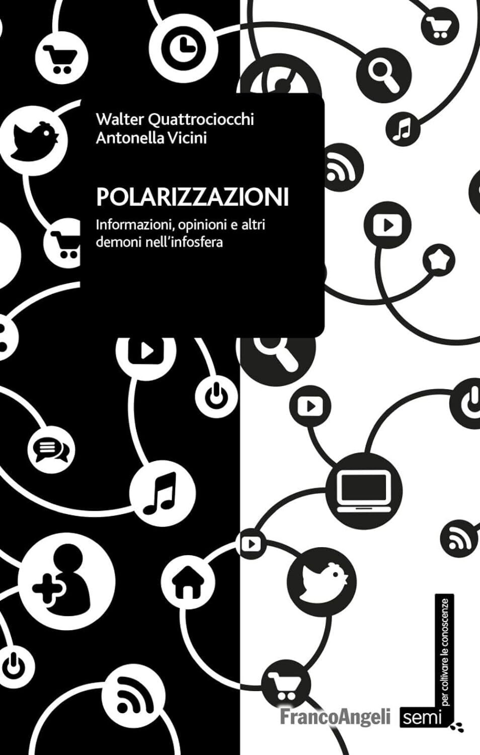 9788835137948 Polarizzazioni. Informazioni, opinioni e altri dem...ell'infosfera
