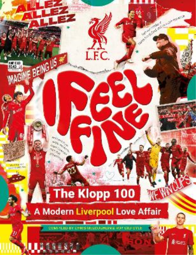 Liverpool Football Cl Liverpool FC: I Feel Fine, The Klopp 1 (Copertina rigida)