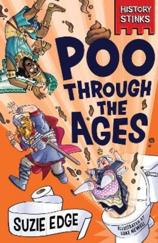 Suzie Edge History Stinks!: Poo Through the Ages (Tascabile) History Stinks!