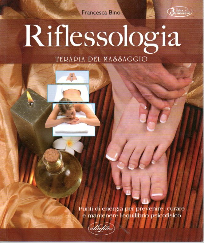 RIFLESSOLOGIA - terapia del massaggio - Bino - punti energia - benessere guida