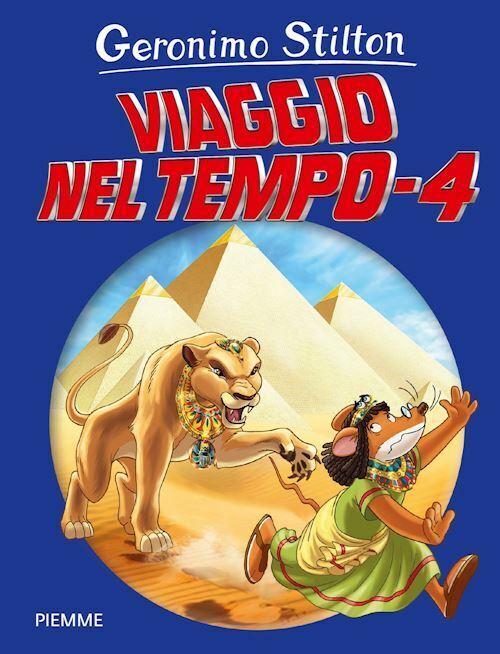 VIAGGIO NEL TEMPO 4  - STILTON GERONIMO - Piemme