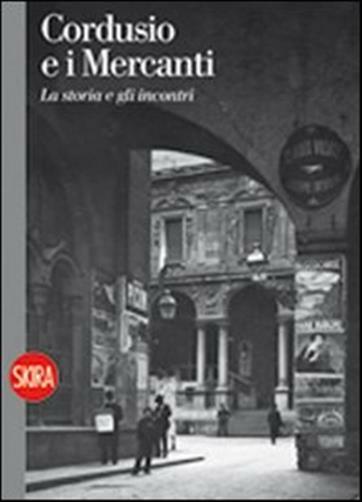 Cordusio e i mercanti - Finazzer Flory Massimiliano