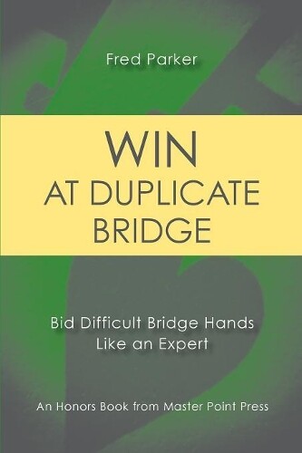 Fred Parker Win at Duplicate Bridge (Tascabile)