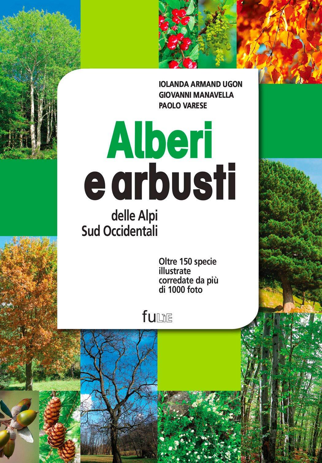 9788885802681 Alberi e arbusti delle Alpi Occidentali. Ediz. illustrata - Ioland