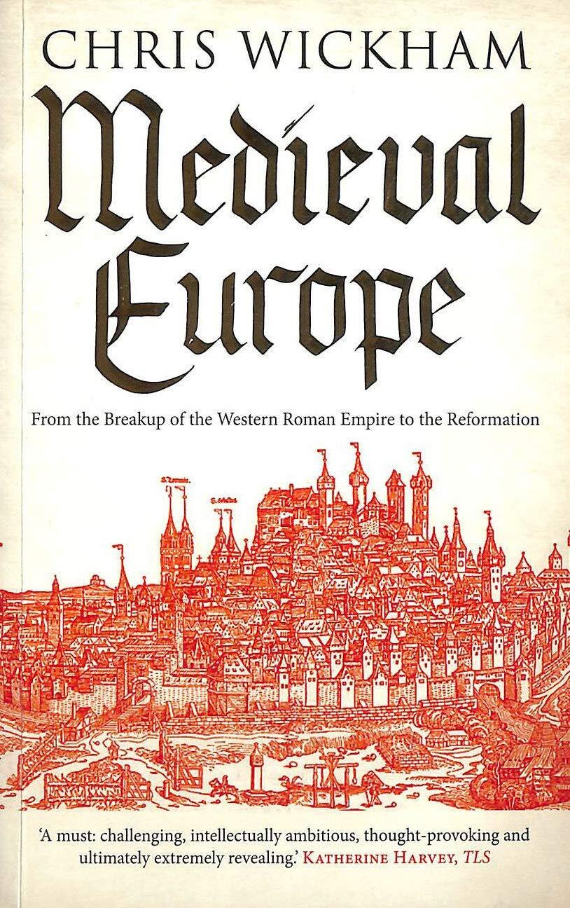 9780300228823 Medieval Europe - Chris Wickham