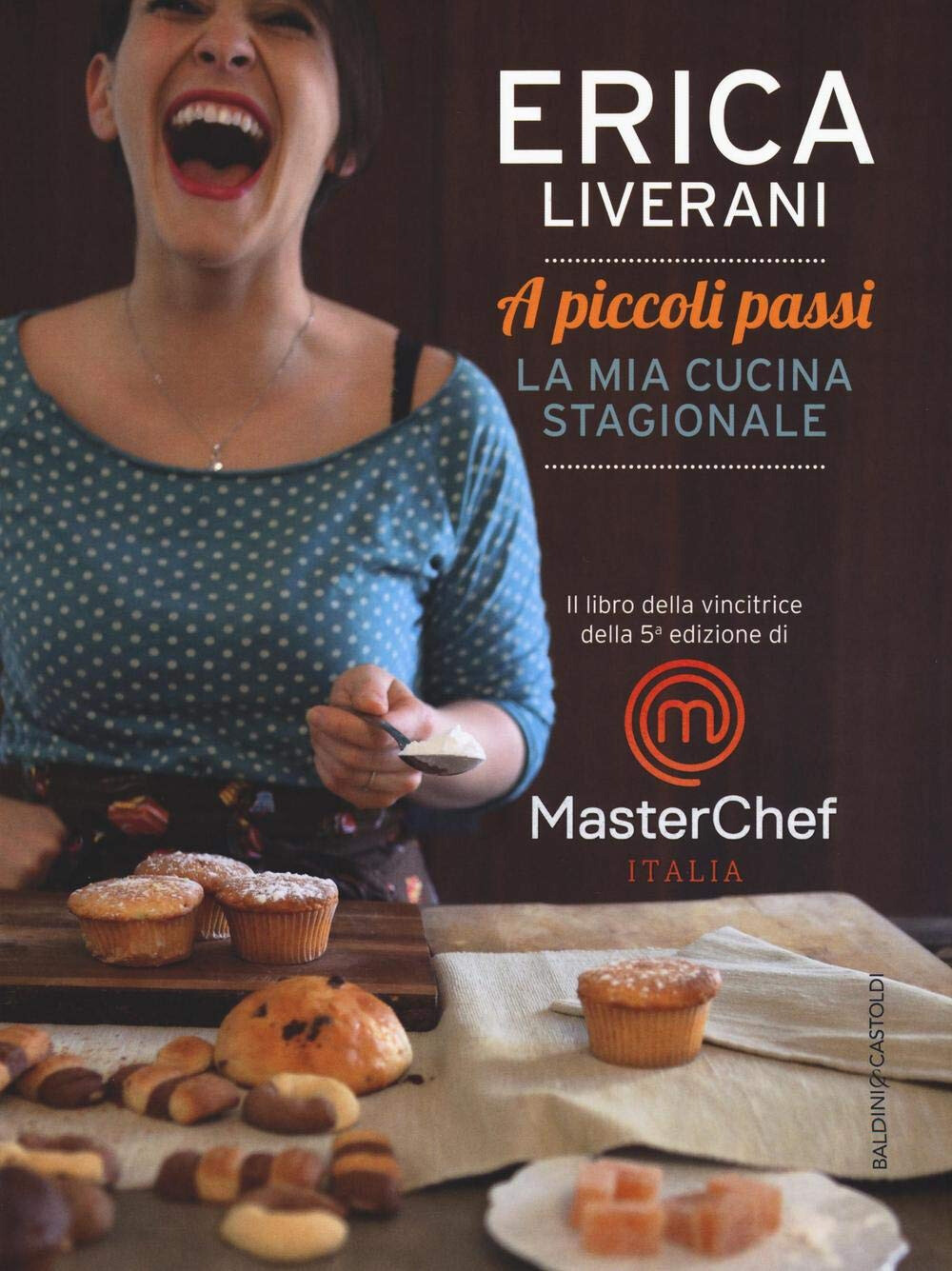 Libri Erica Liverani - A Piccoli Passi. La Mia Cucina Stagionale