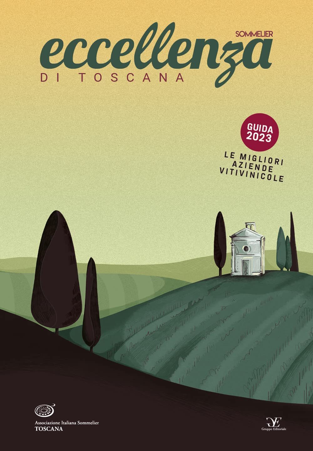 9788864820583 Eccellenza di Toscana Guida 2023. Le migliori aziende vitivinicole
