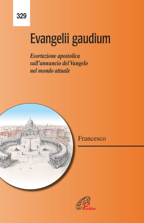EVANGELII GAUDIUM. ESORTAZIONE APOSTOLICA. L'ANNUNCIO DEL VANGELO NEL FRANCESCO