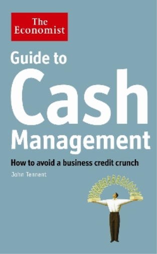 John Tennent The Economist Guide to Cash Management (Tascabile)