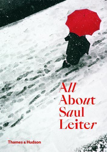 Saul Leiter All About Saul Leiter (Tascabile)