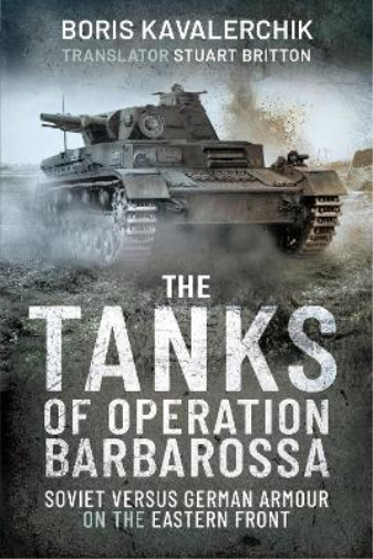 Boris Kavalerchik The Tanks of Operation Barbarossa (Tascabile)