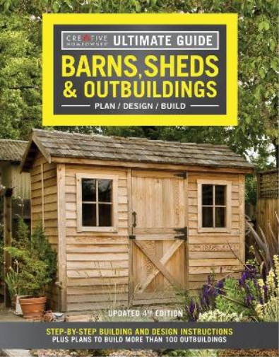 Editors of Creat Ultimate Guide: Barns, Sheds & Outbuildings, Update (Tascabile)