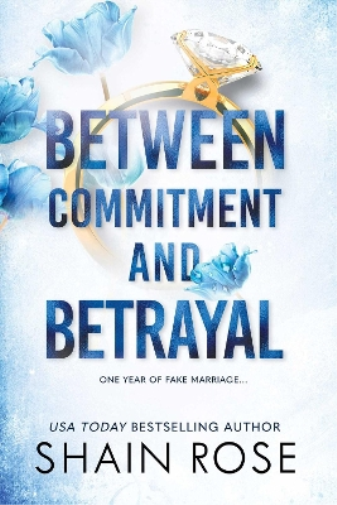 Shain Rose Between Commitment and Betrayal (Tascabile)