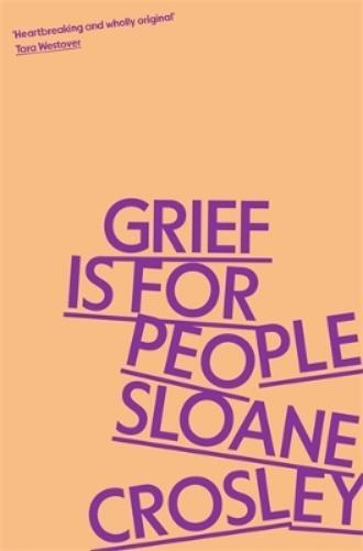 Sloane Crosley Grief is for People (Tascabile)