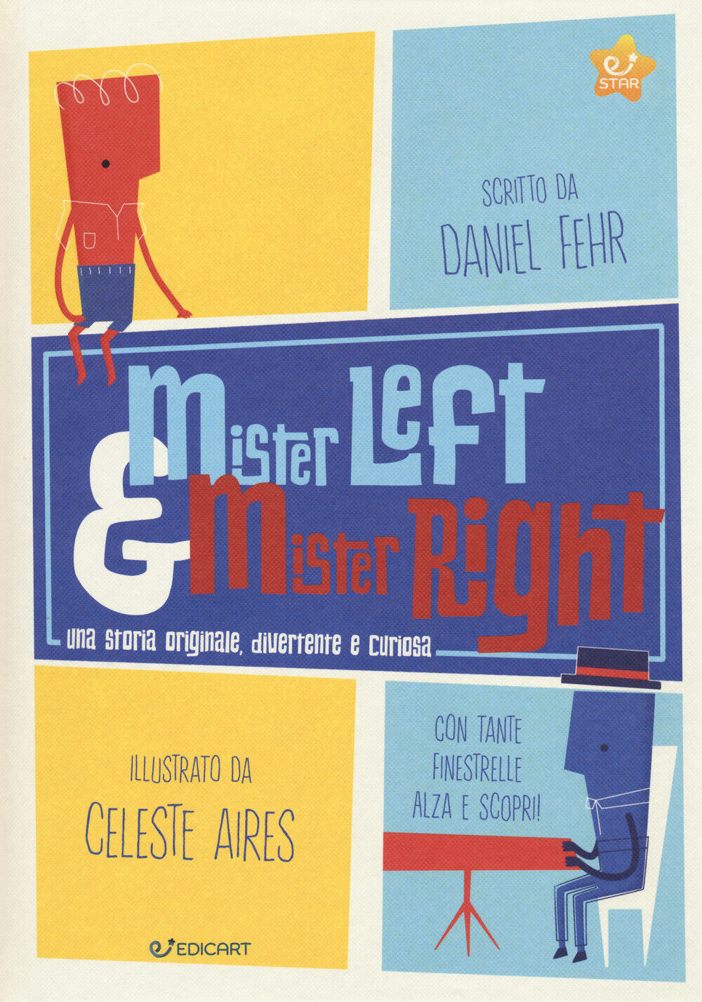 Mister Left & Mister Right. Ediz. a colori - Fehr Daniel