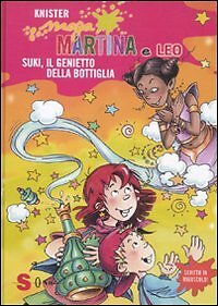 9788871066295 Maga Martina e Leo. Suki, il genietto della bottig...z. illustrata