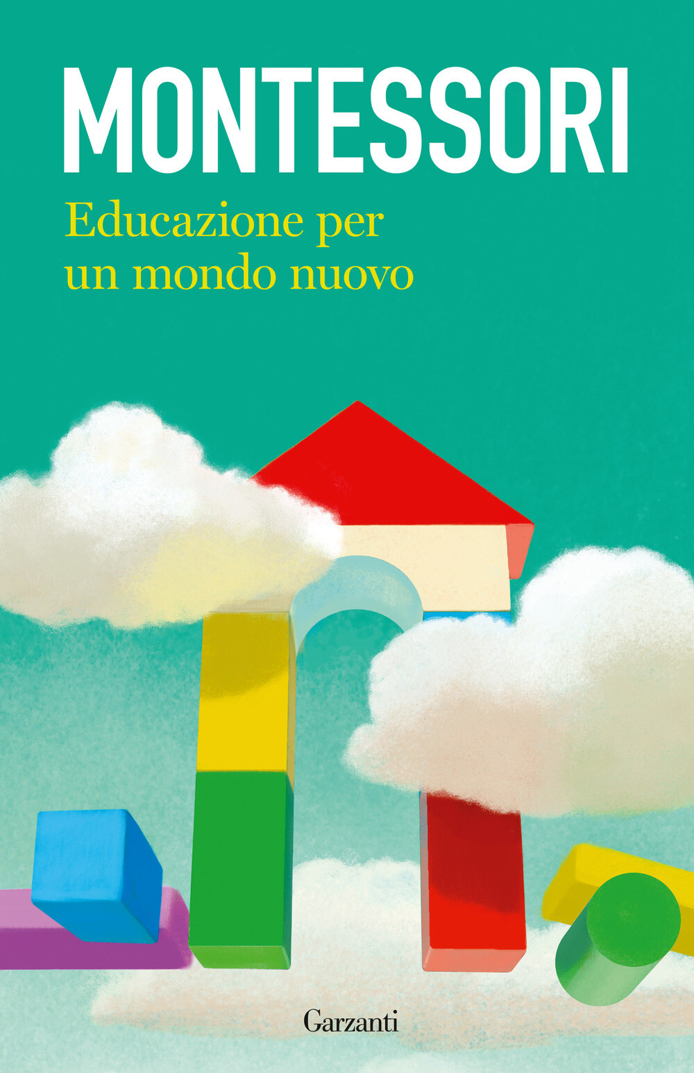 Libri Maria Montessori - Educazione Per Un Mondo Nuovo