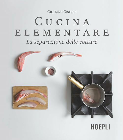 CUCINA ELEMENTARE  - CINGOLI GIULIANO - HOEPLI