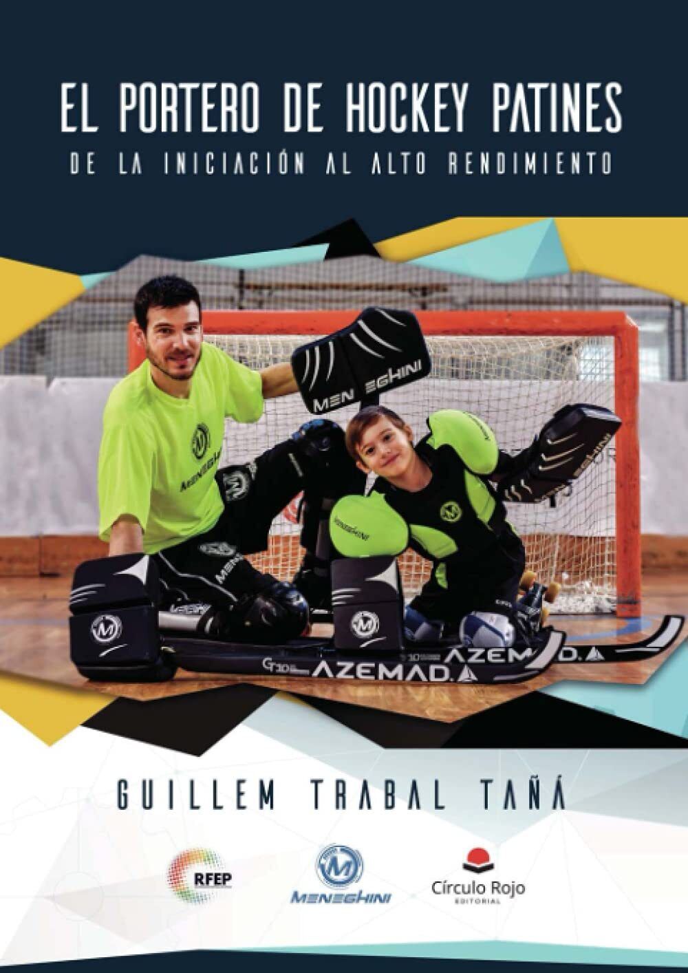9788413312651 El portero de hockey patines: De la iniciación al...o rendimiento