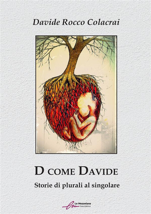 D COME DAVIDE. STORIE DI PLURALI AL SINGOLARE COLACRAI DAVIDE ROCCO