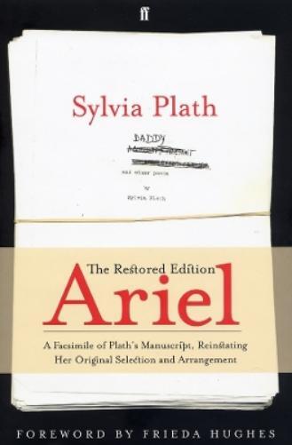Sylvia Plath Ariel: The Restored Edition (Tascabile)