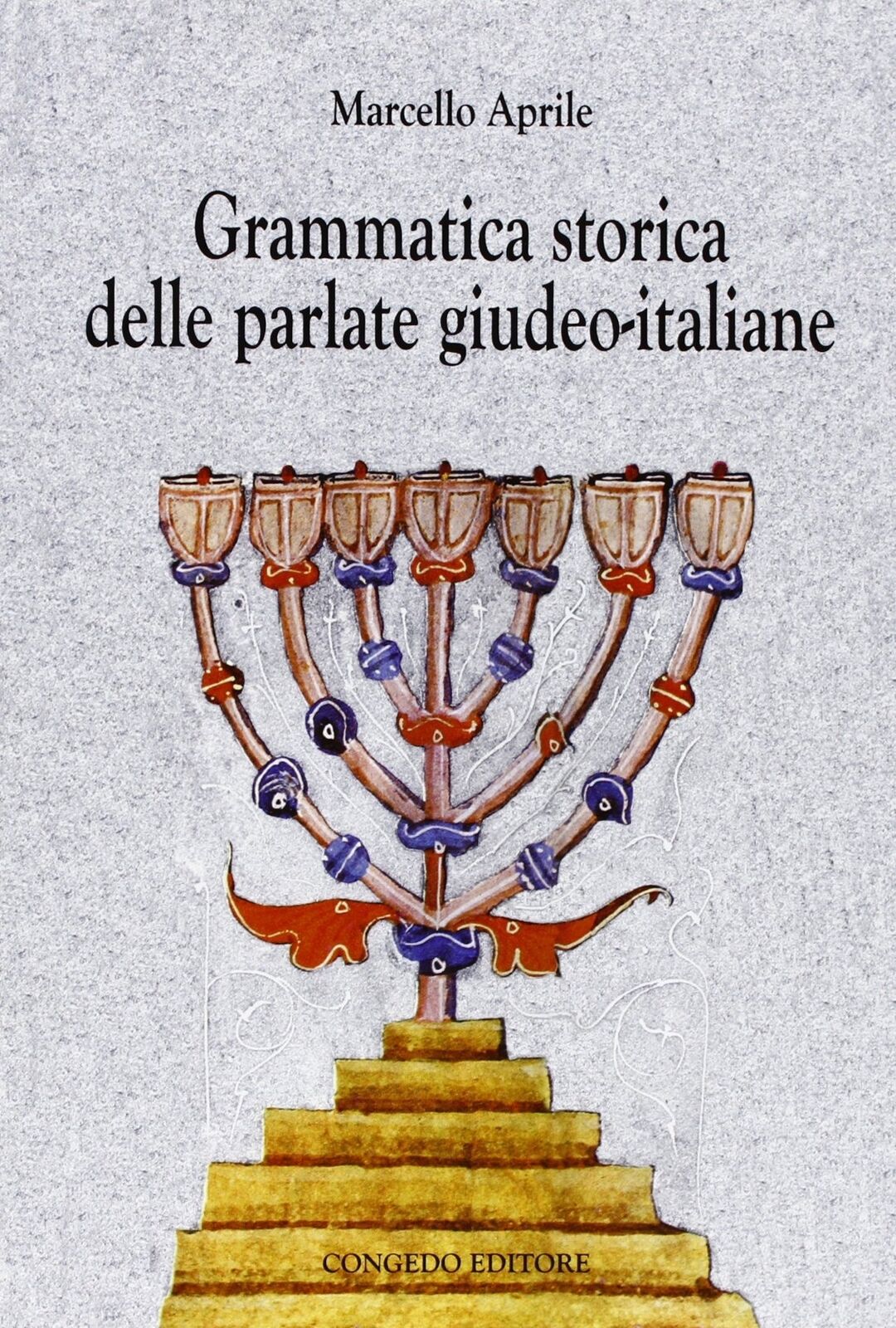 Grammatica storica delle parlate giudeo-italiane - [Congedo Editore]