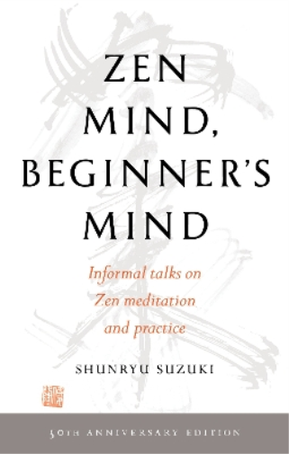 Shunryu Suzuki Zen Mind, Beginner's Mind (Tascabile)