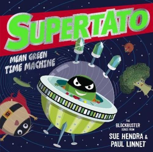 Paul Linnet Sue Hendra Supertato: Mean Green Time Machine (Tascabile) Supertato