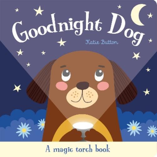 Katie Button Goodnight Dog (Copertina rigida) Magic Torch Books