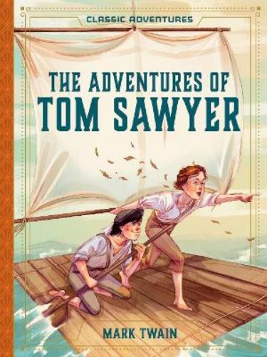 Mark Twain The Adventures of Tom Sawyer (Copertina rigida) Classic Adventures
