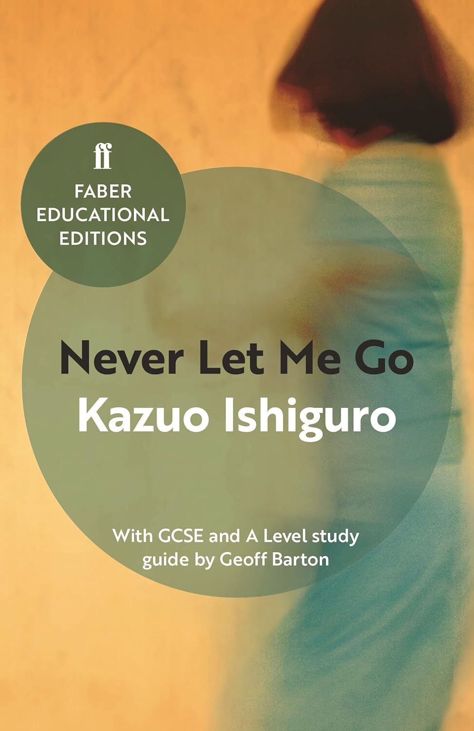 9780571335770 Never let me go: Kazuo Ishiguro - Kazuo Ishiguro