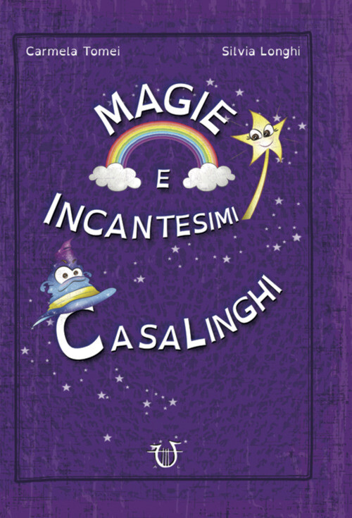 Libri Carmela Tomei / Silvia Longhi - Magie E Incantesimi Casalinghi. Ediz. A Co