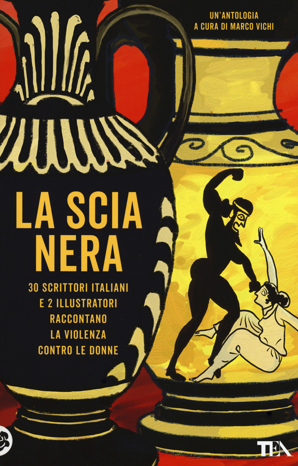 Libri Scia Nera. 30 Scrittori Italiani E 2 Illustratori Raccontano La Violenza C