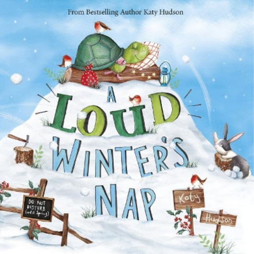 Katy Hudson A Loud Winter's Nap (Libro di cartone)