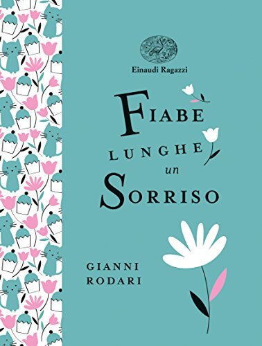 9788866564157 Fiabe lunghe un sorriso - Gianni Rodari