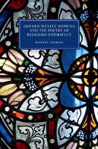 Martin Dubois Gerard Manley Hopkins and the Poetry of Religious Expe (Tascabile)