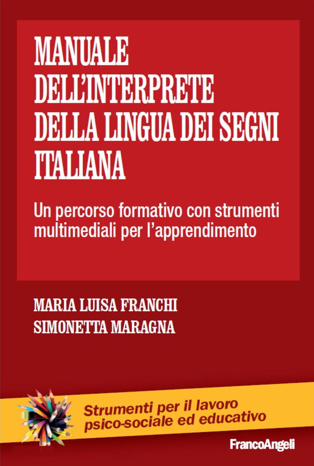 Libri Franchi Maria Luisa / Simonetta Maragna - Il Manuale Dell'interprete Della