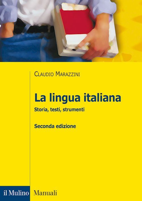 LA LINGUA ITALIANA  - MARAZZINI CLAUDIO - Il Mulino