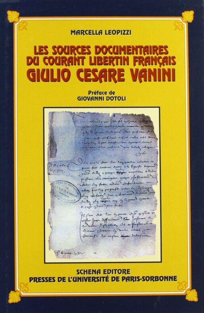Les Sources Documentaires Du Courant Libertin Français: Giulio Cesare Vanini