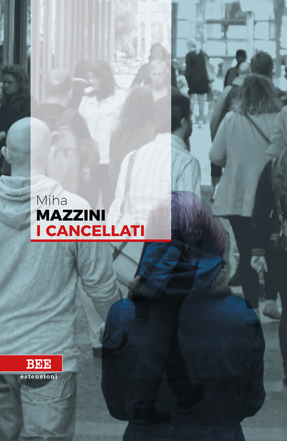 I cancellati - Mazzini Miha