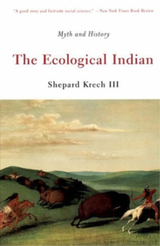 Shepard Krech The Ecological Indian (Tascabile)