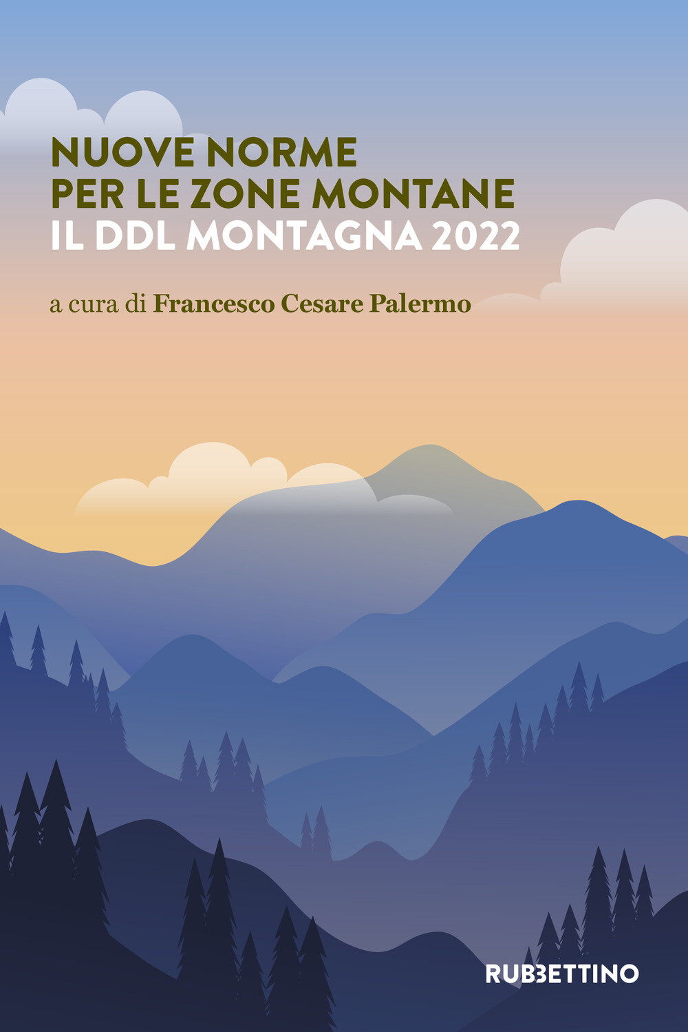 Libri Nuove Norme Per Le Zone Montane. Il DDL Montagna 2022