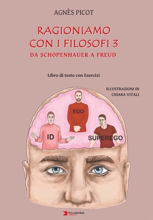 Libri Picot Agnes - Ragioniamo Con I Filosofi 3. Da Schopenhauer A Freud. Libro