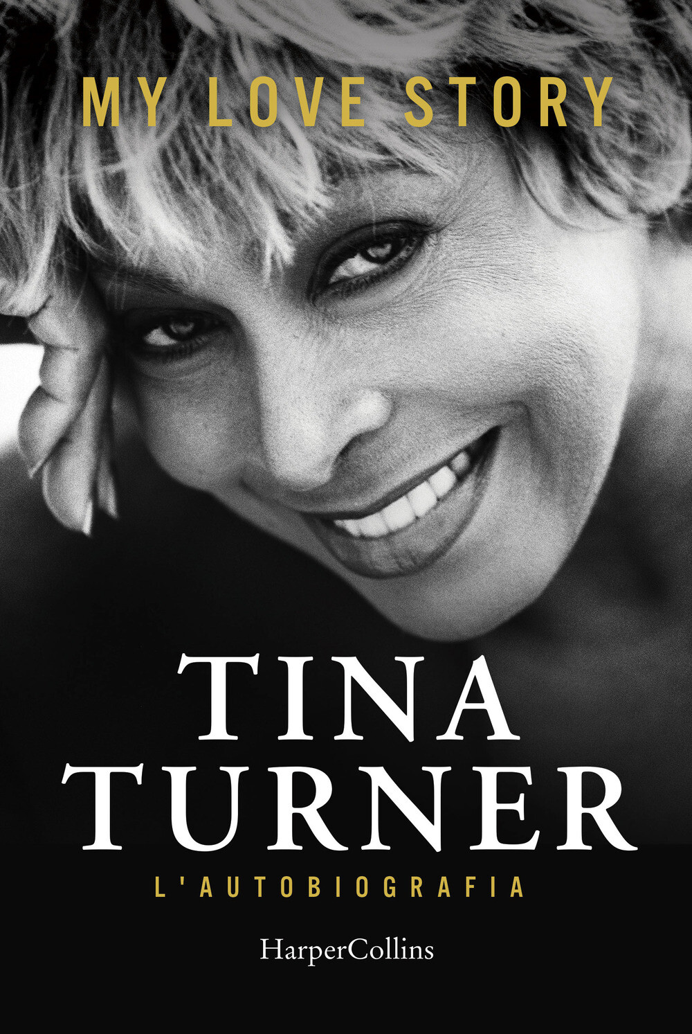 Libri Tina Turner / Deborah Davis / Dominik Wichmann - My Love Story. L'autobiog