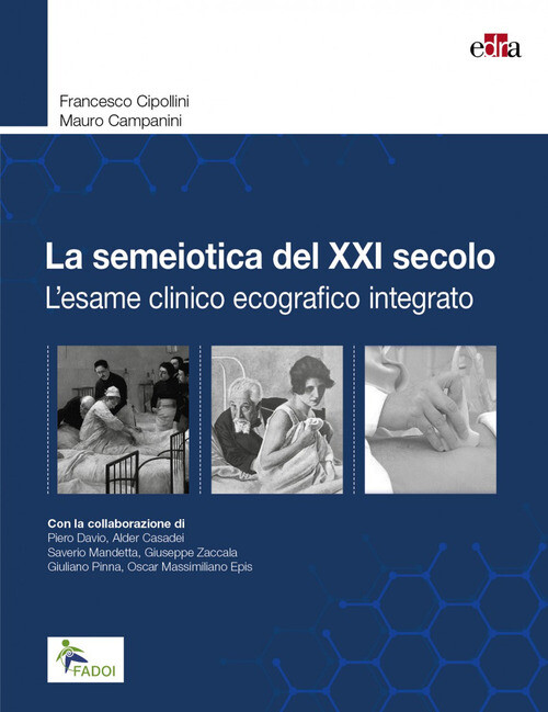 LA SEMEIOTICA DEL XXI SECOLO. LESAME CLINICO ECOGRAFICO INTEGRATO CIPOLLINI FRAN