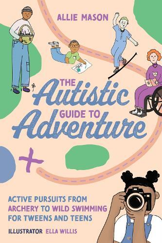 Allie Mason The Autistic Guide to Adventure (Tascabile)