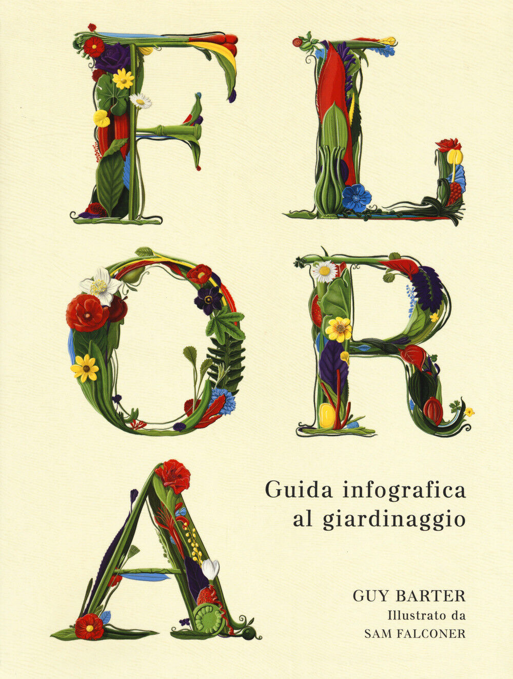 Flora. Guida infografica al giardinaggio. Ediz. a colori - Barter Guy