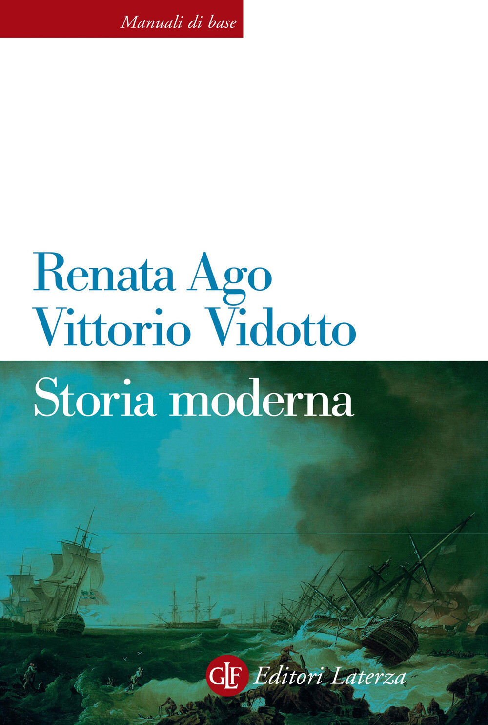 Libri Renata Ago / Vittorio Vidotto - Storia Moderna