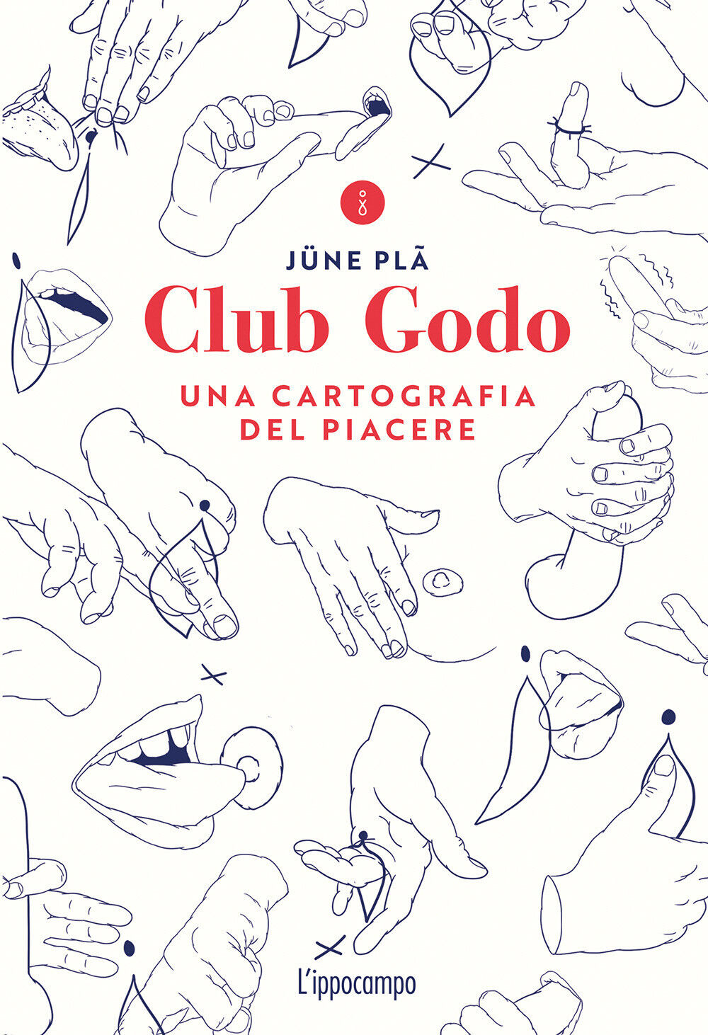 Libri June Pla - Club Godo. Una Cartografia Del Piacere