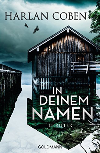Harlan Coben Gunnar Kwisinski In deinem Namen: Thriller (Tascabile)